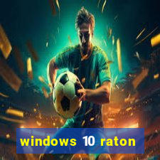 windows 10 raton